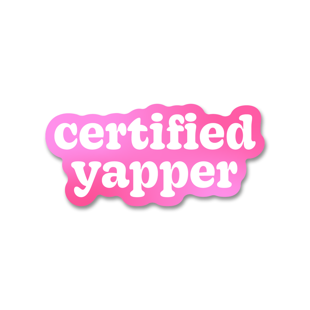 Pretty Alright Goods | Certified Yapper Sticker
