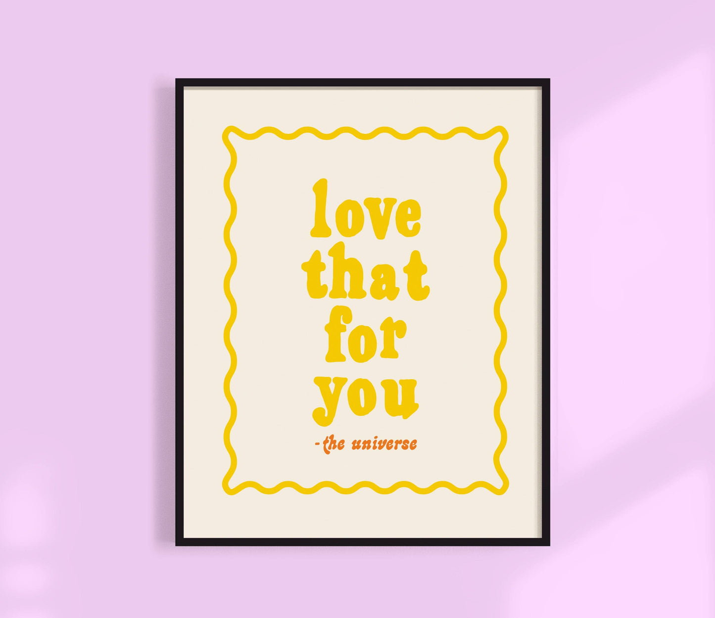 Love That For You - Universe Print