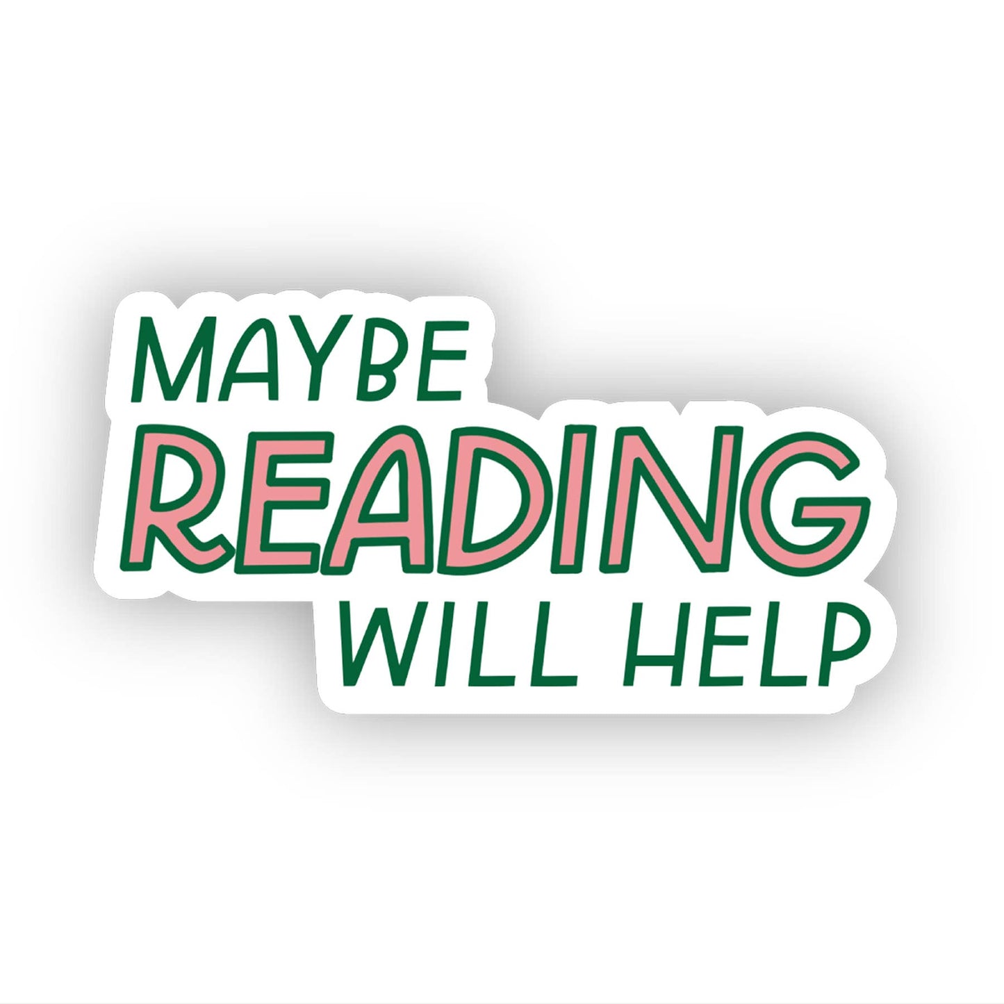 Maybe Reading Will Help Sticker | Funny 2025 Book Stickers