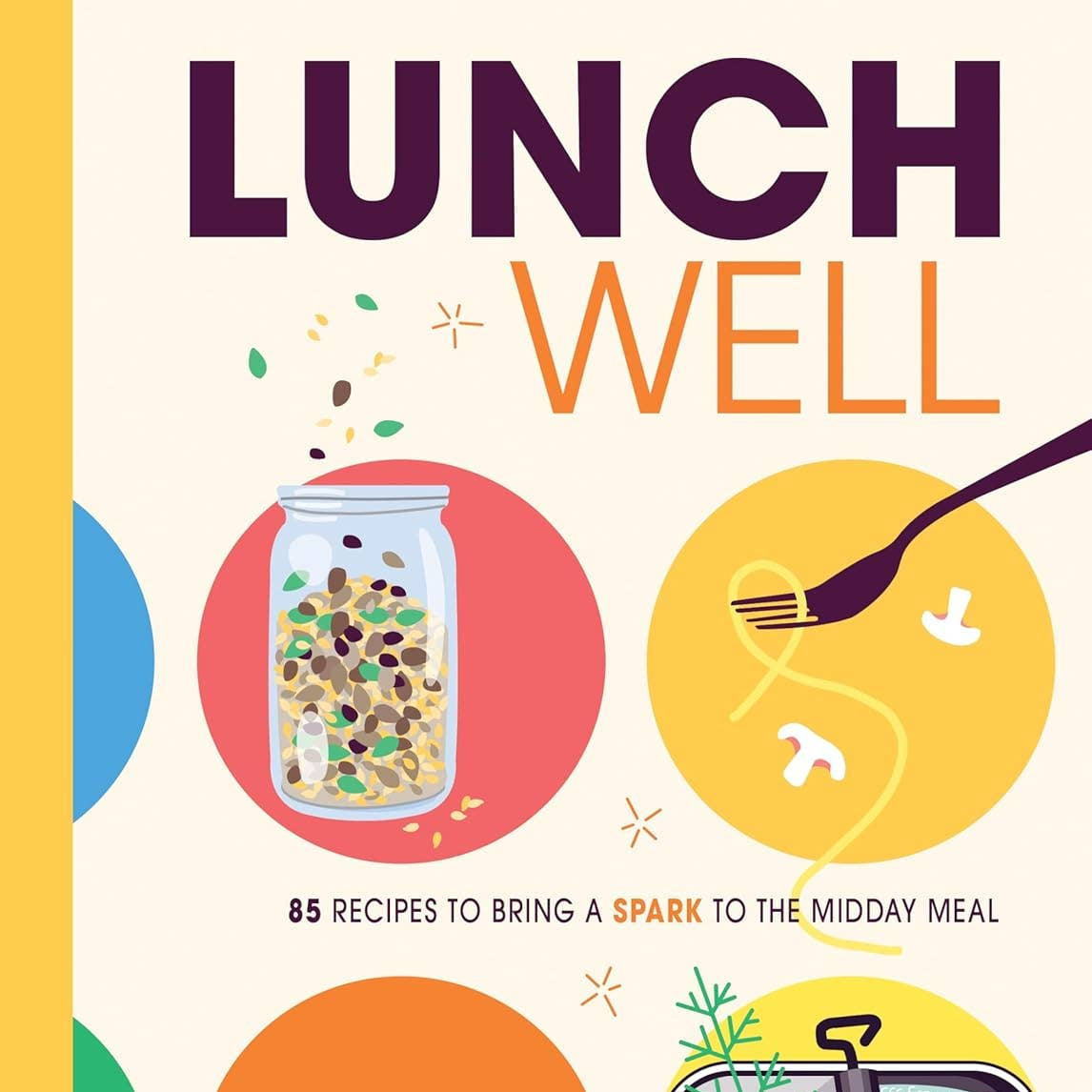 Lunch Well Cookbook