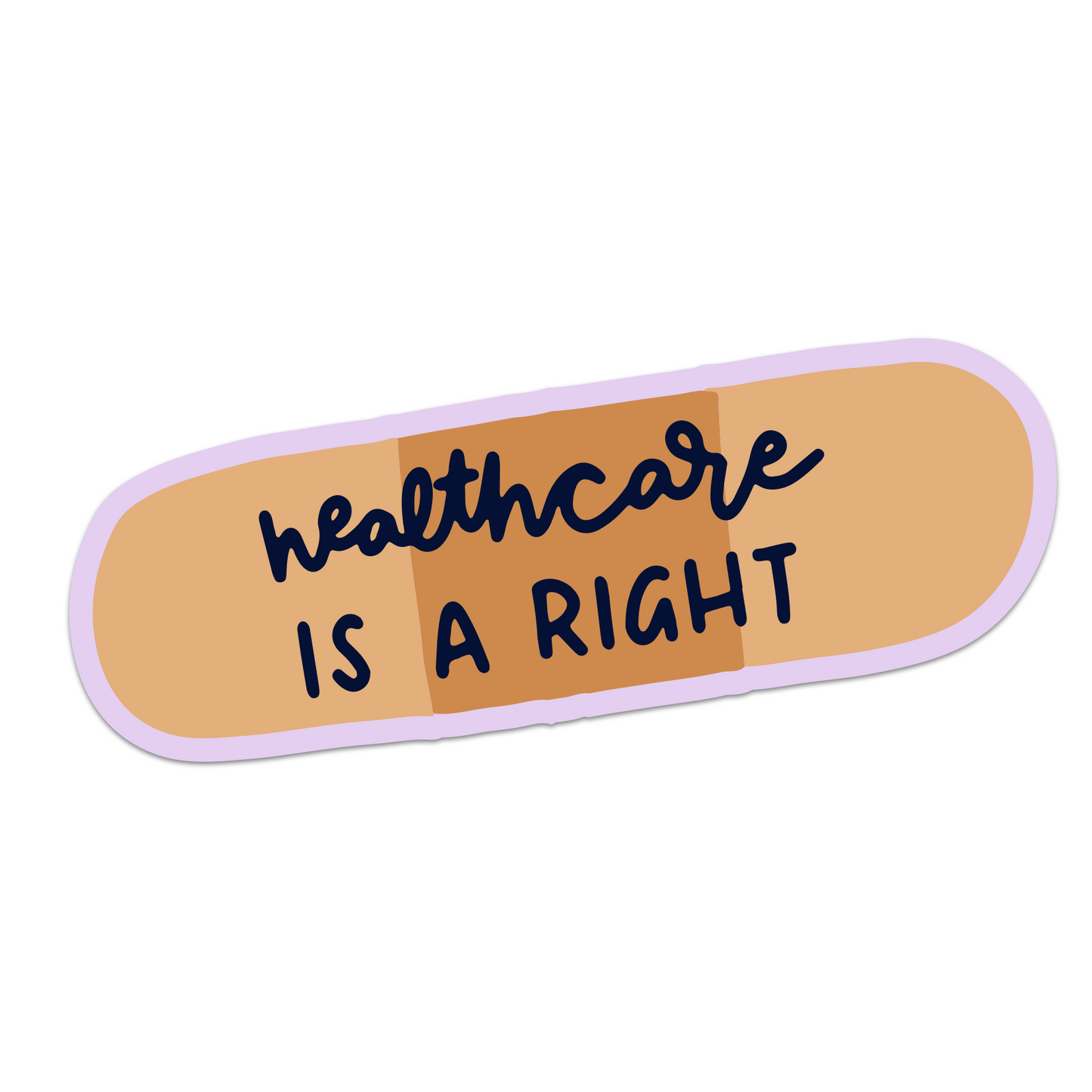 Bandage with 'Healthcare is a Right' text on a white background
