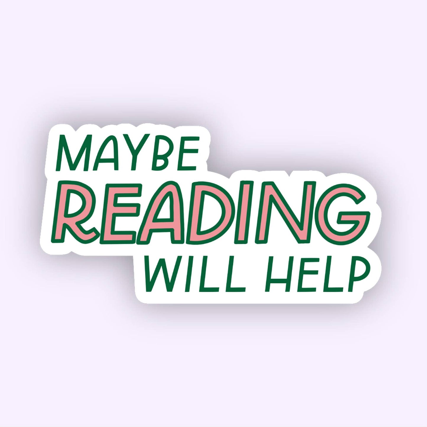 Maybe Reading Will Help Sticker | Funny 2025 Book Stickers