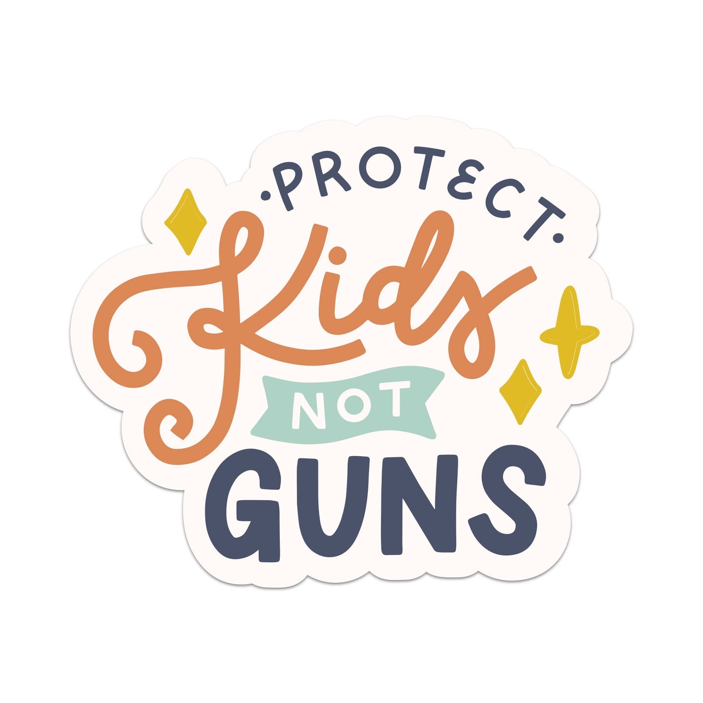 Sticker with 'Protect Kids Not Guns' text on a white background