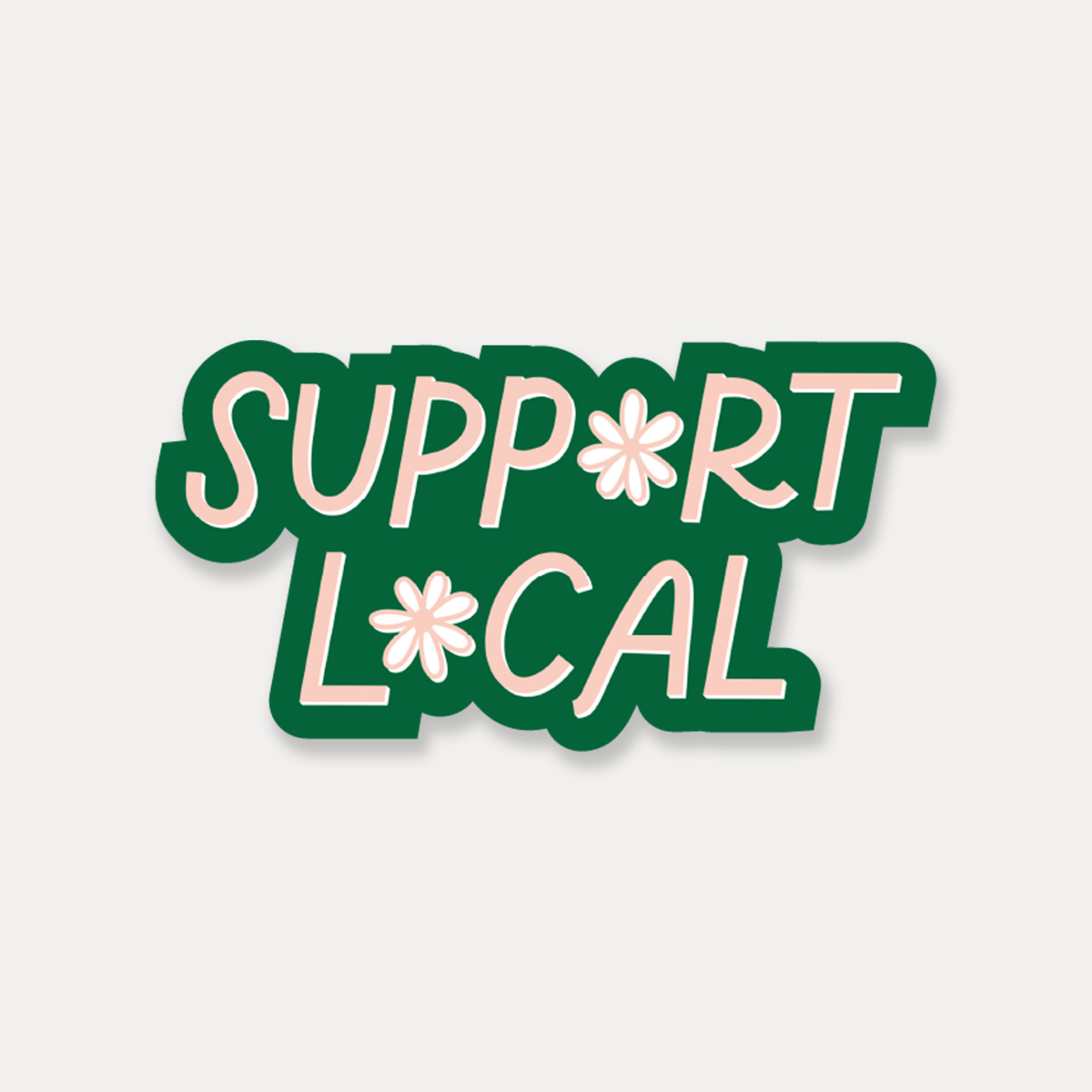 Sticker with 'Support Local' text on a light gray background