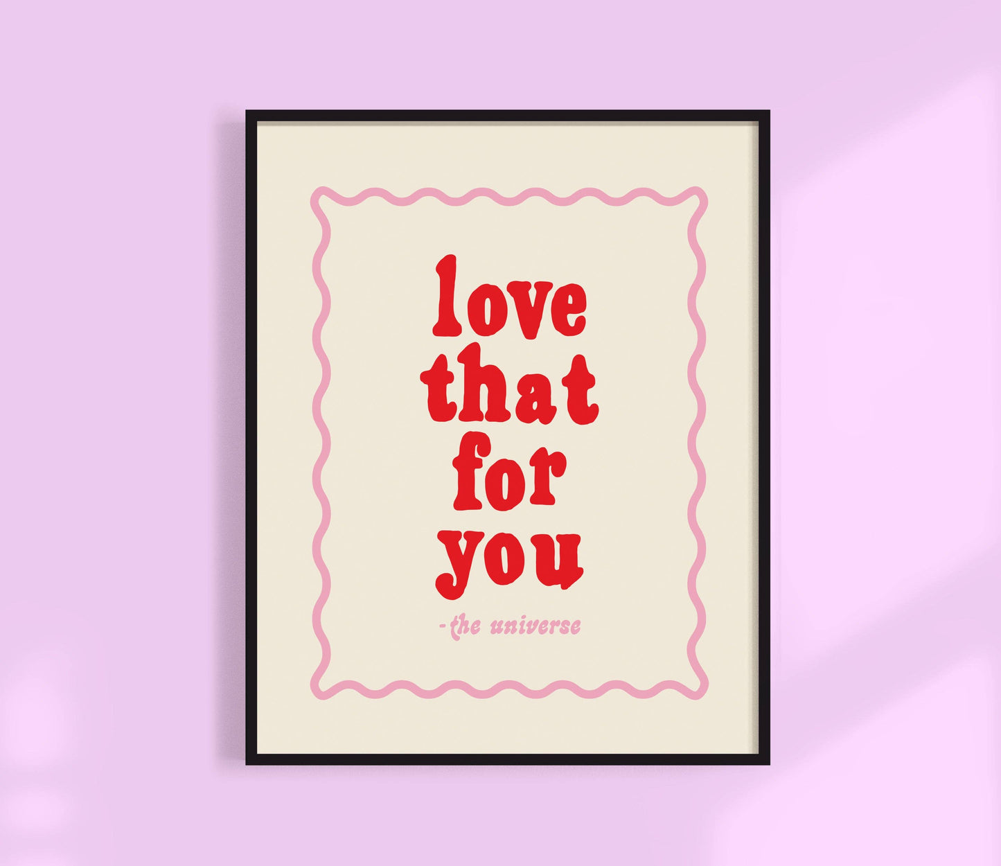 Love That For You - Universe Print