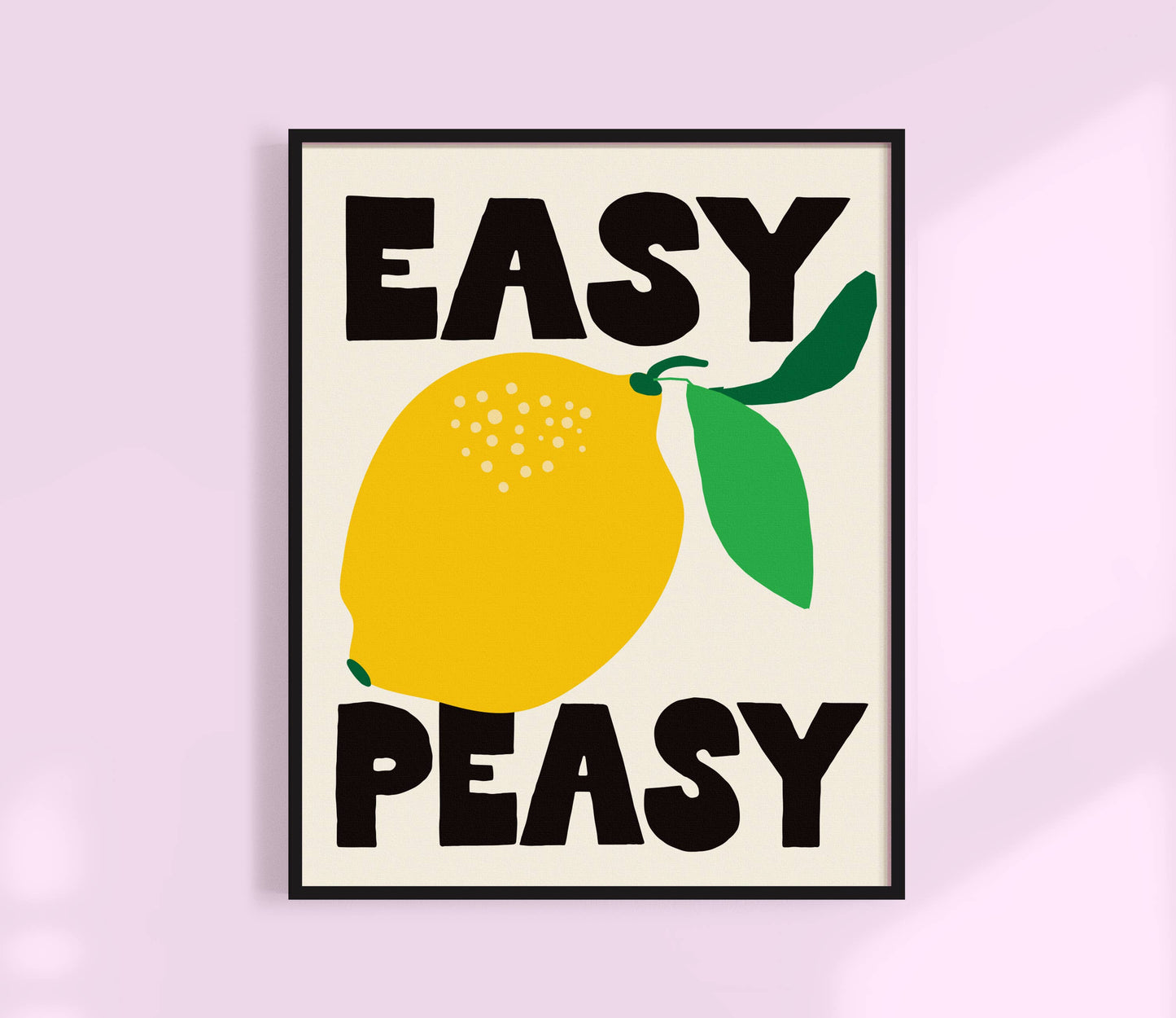 Easy Peasy Lemon Squeezy Print | Kitchen Art Print