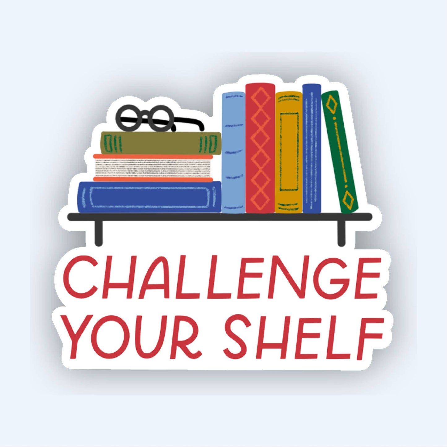 Challenge Your Shelf Book Sticker | Reading Books Stickers