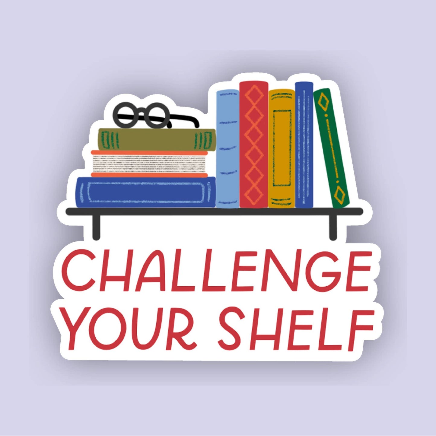 Challenge Your Shelf Book Sticker | Reading Books Stickers