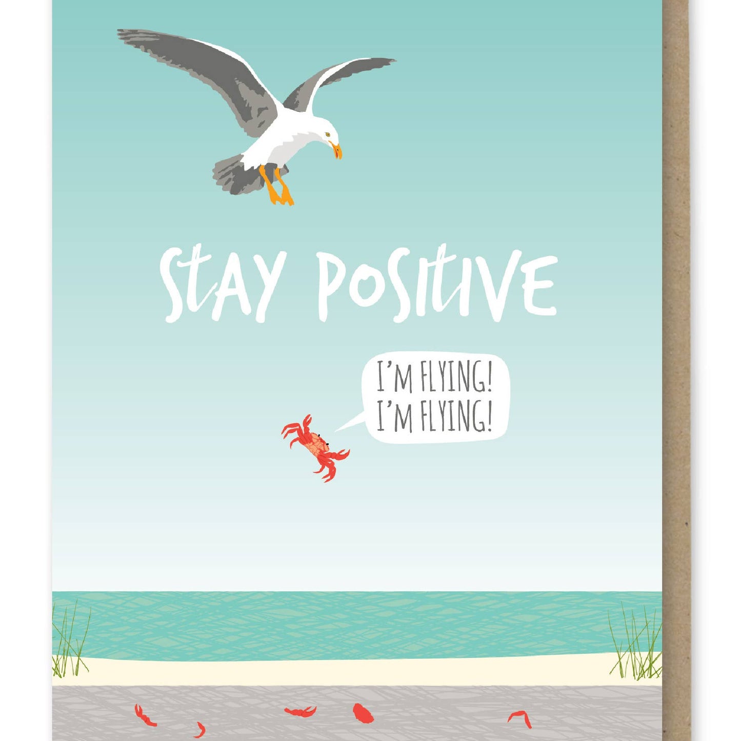 Card with a seagull and text 'Stay Positive, I'm flying! I'm flying!' on a beach background.