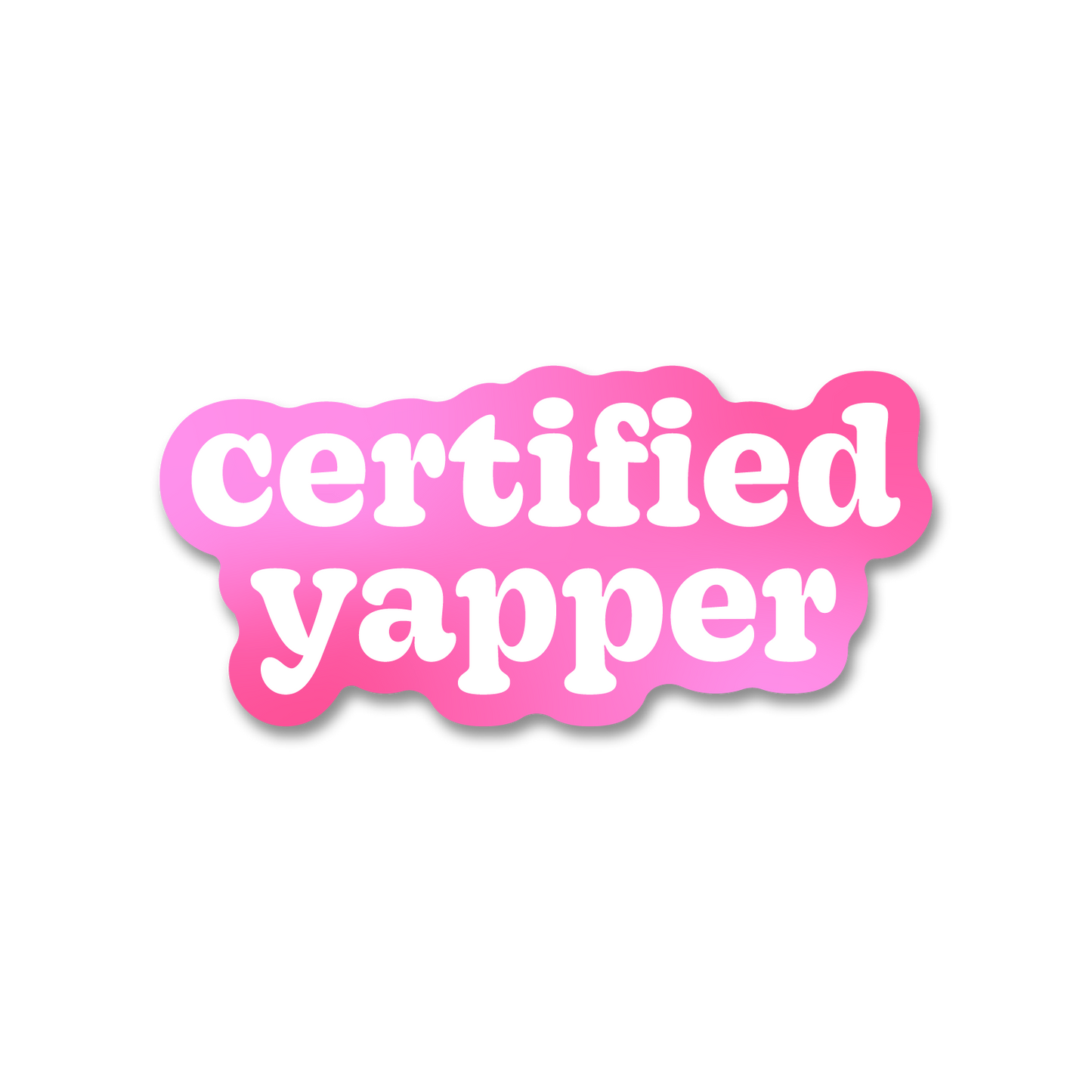 Pretty Alright Goods | Certified Yapper Sticker