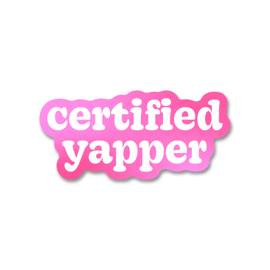 Pretty Alright Goods | Certified Yapper Sticker