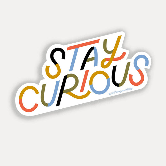 Stay Curious Sticker | Durable Stickers, Teacher Sticker