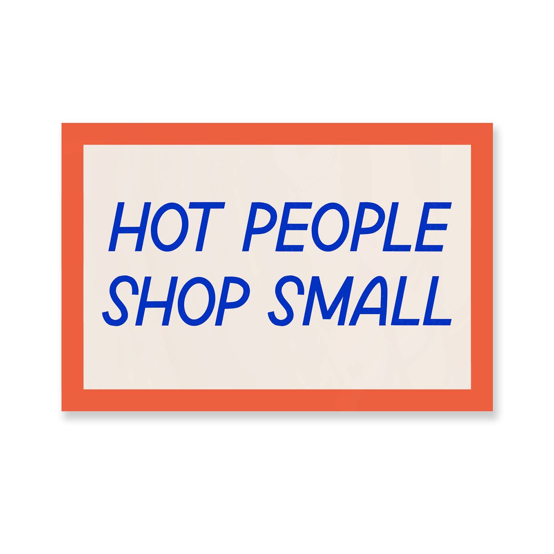 Framed poster with 'HOT PEOPLE SHOP SMALL' text on a white background