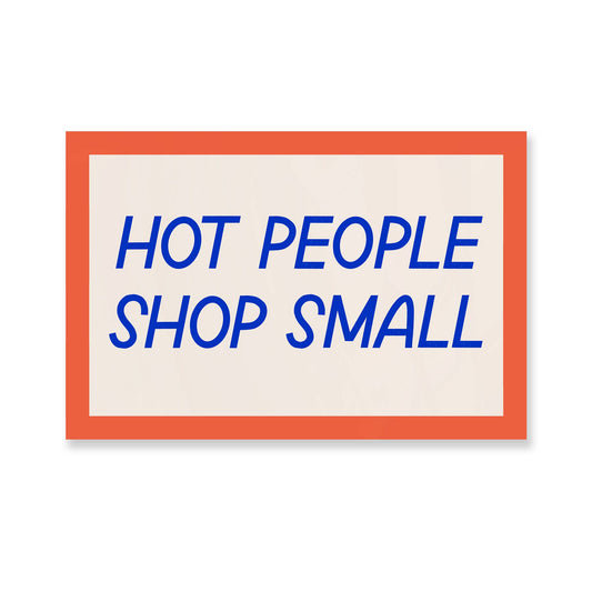 Framed poster with 'HOT PEOPLE SHOP SMALL' text on a white background