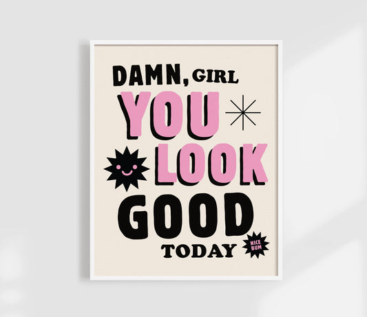Kuku Studio | You Look Good Today  | Nice Bum Print | Body Positive Art