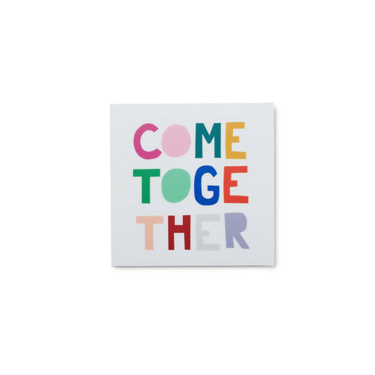 Come Together Sticker