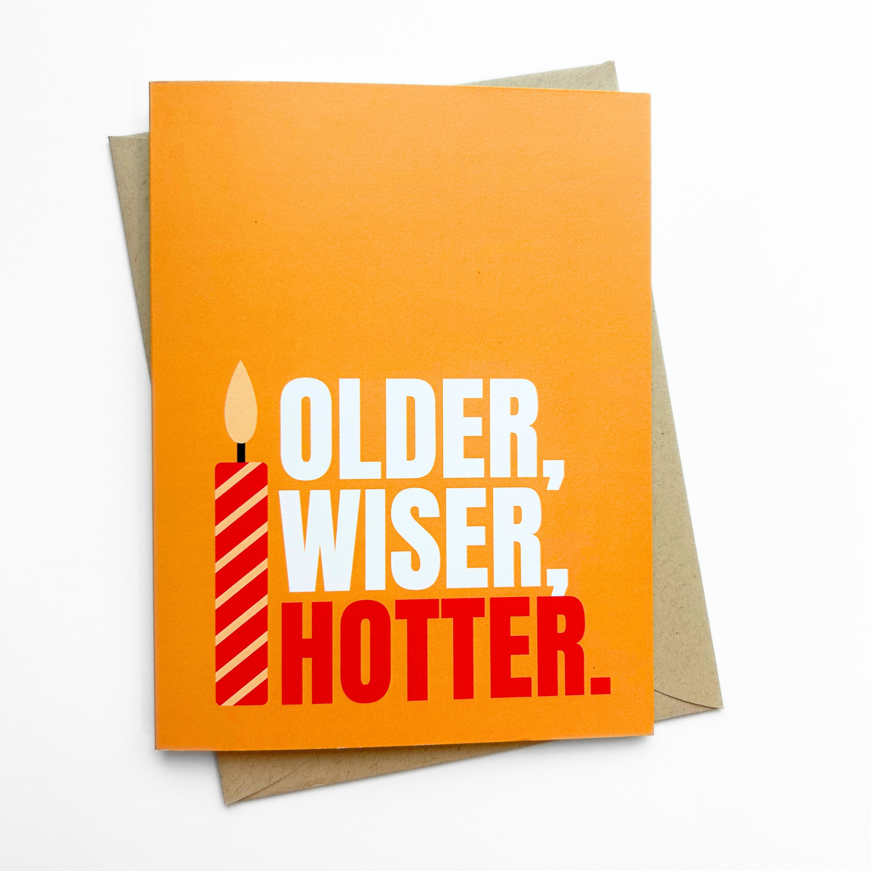 Greeting card with a candle graphic and text 'Older, Wiser, Hotter' on an orange background.