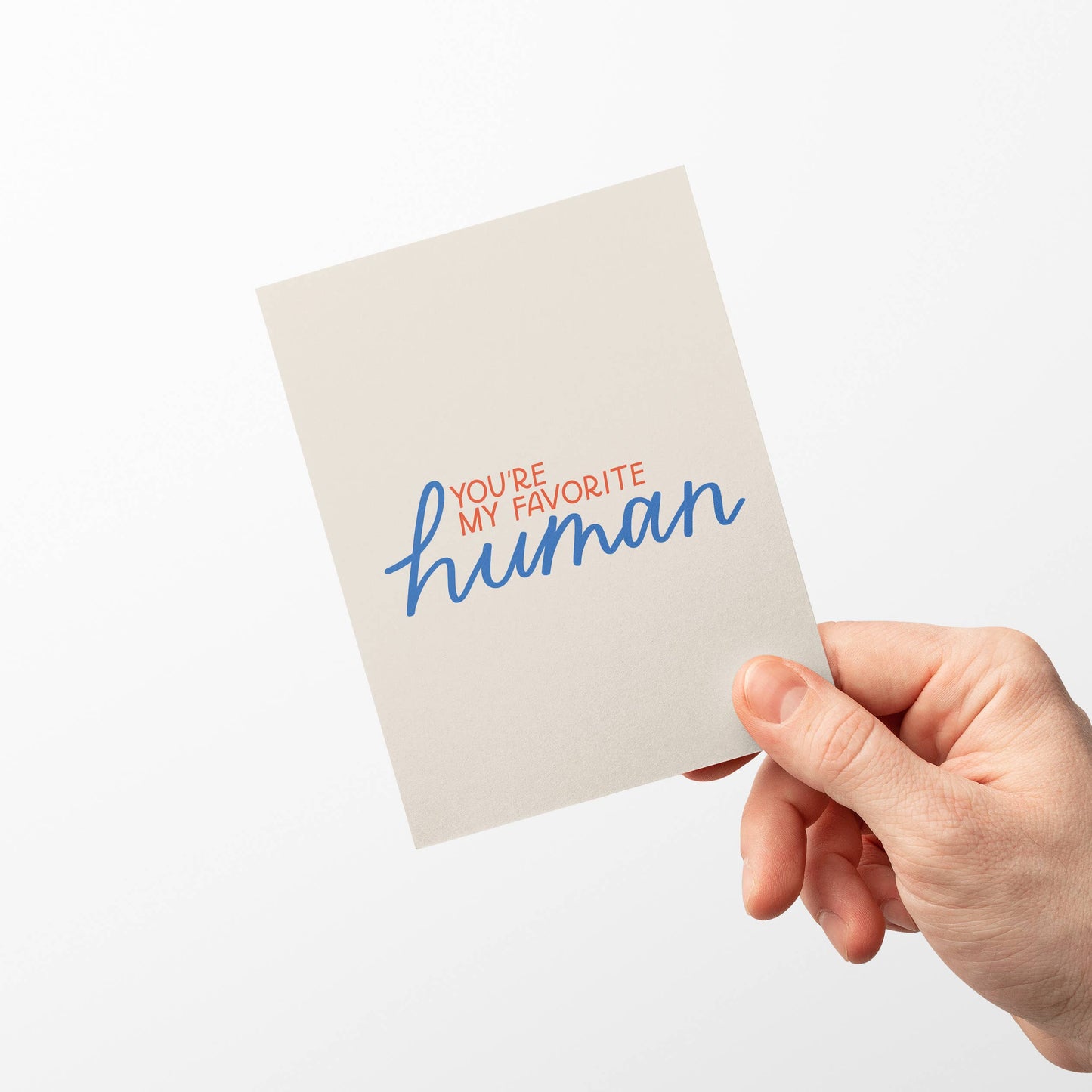 Just Follow Your Art | You're My Favorite Human Card | Love & Friendship Cards