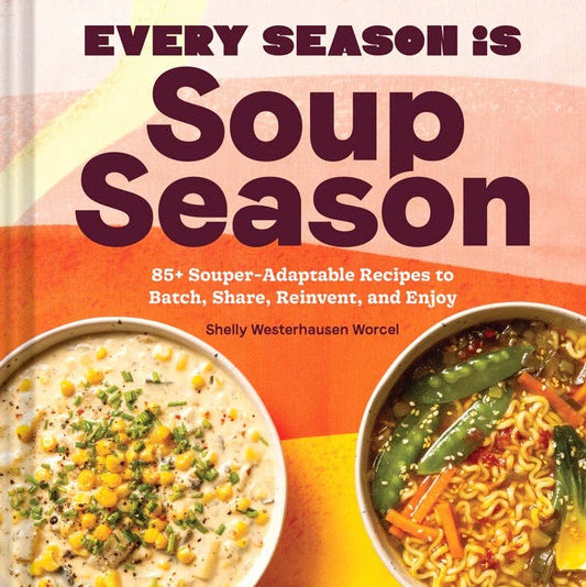 Every Season Is Soup Season