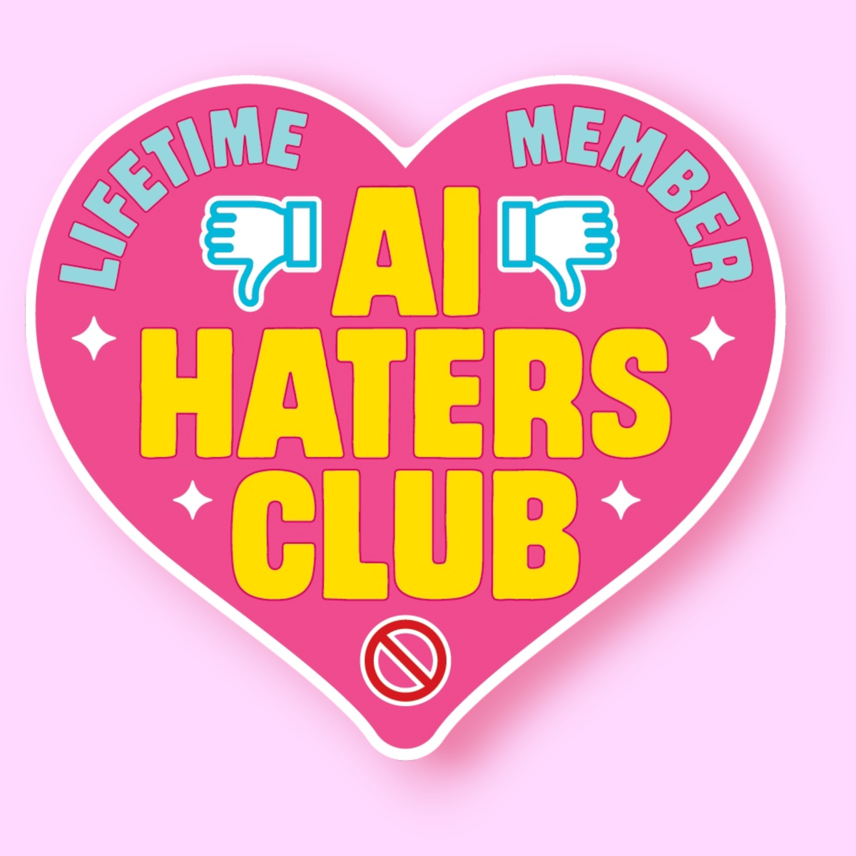 AI haters club stickers