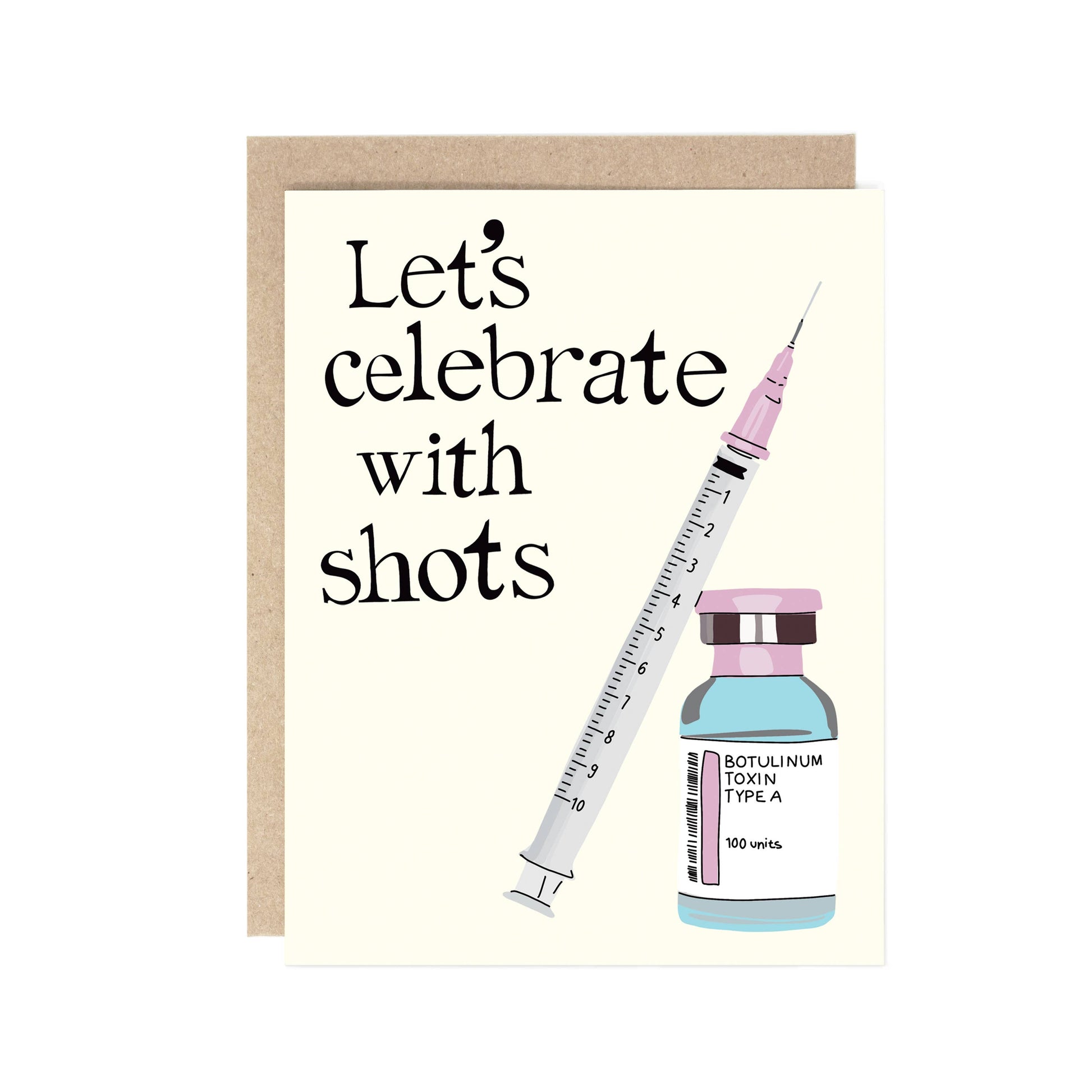 A greeting card with a kraft envelope, featuring the text 'Let's celebrate with shots' above an illustration of a syringe and a small vial labeled 'Botulinum Toxin Type A'.