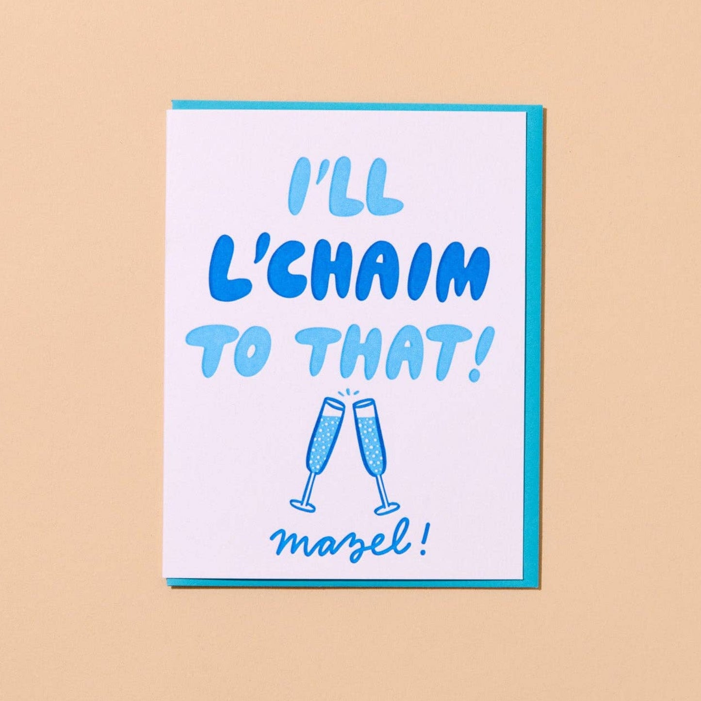 Card with 'I'll L'chaim to that! Mazel!' text on a beige background