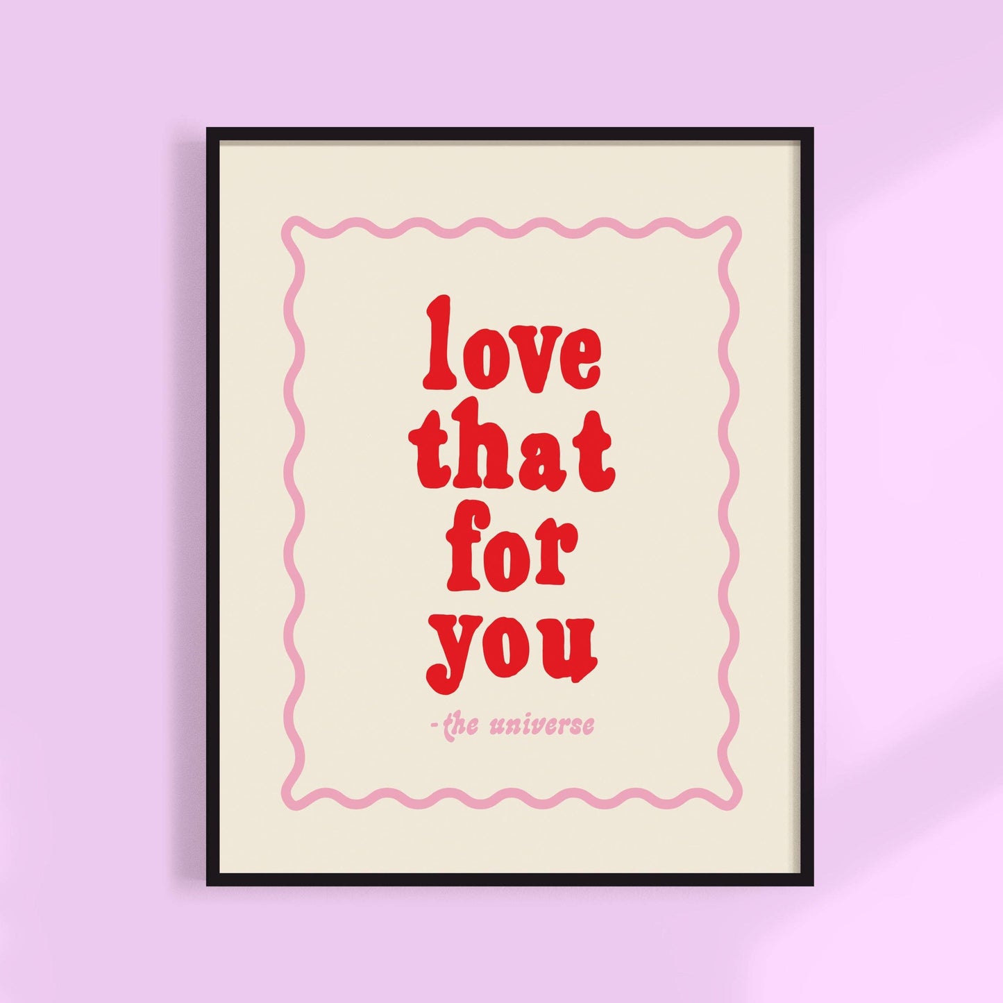Framed print with 'love that for you' text on a light purple background