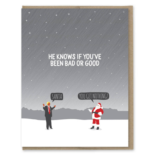 HE KNOWS IF YOU'VE BEEN BAD OR GOOD donald trump card