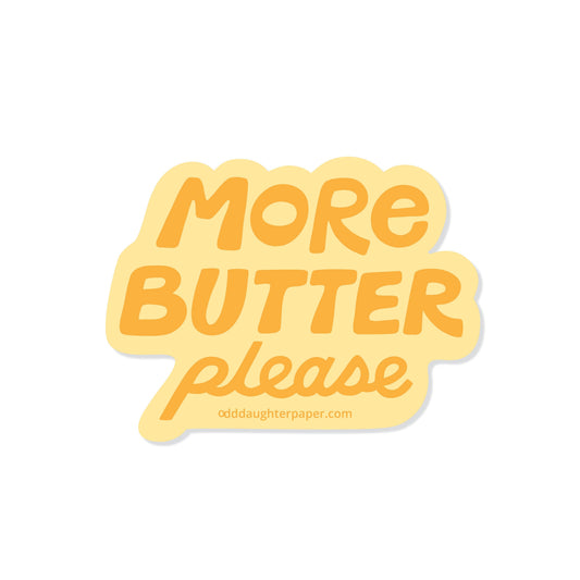 Sticker with 'More Butter Please' text on a white background