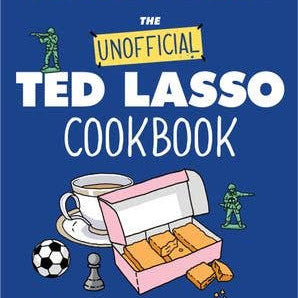Cover of 'The Unofficial Ted Lasso Cookbook' with illustrations and text on a blue background