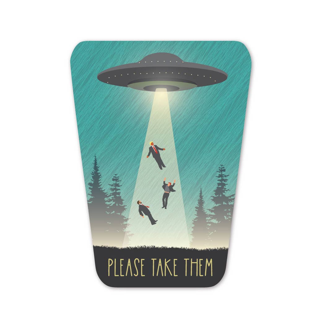 UFO abduction scene with people in a forest, 'Please Take Them' text at the bottom.