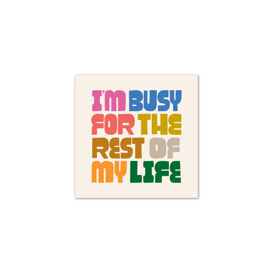 I'm Busy... Sticker