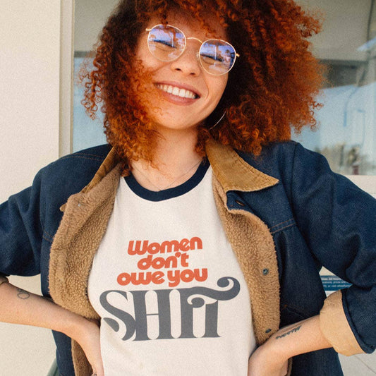 Women Don't Owe You Shit | Ringer Graphic T-shirt