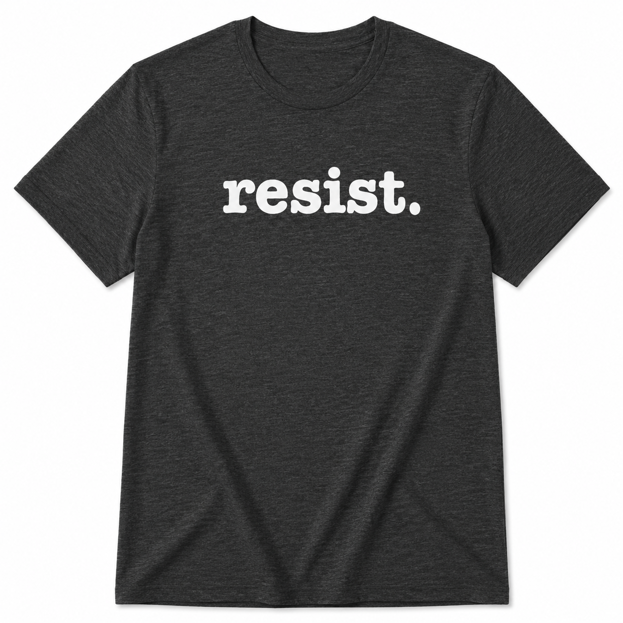 Dark gray t-shirt with 'resist.' printed in white on a white background
