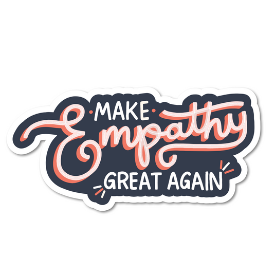 Sticker with 'Make Empathy Great Again' text on a white background