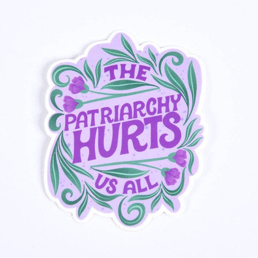 Sticker with 'The Patriarchy Hurts Us All' text on a light purple background