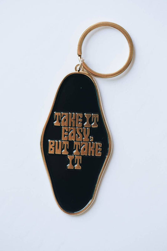Keychain | Take it Easy but Take it