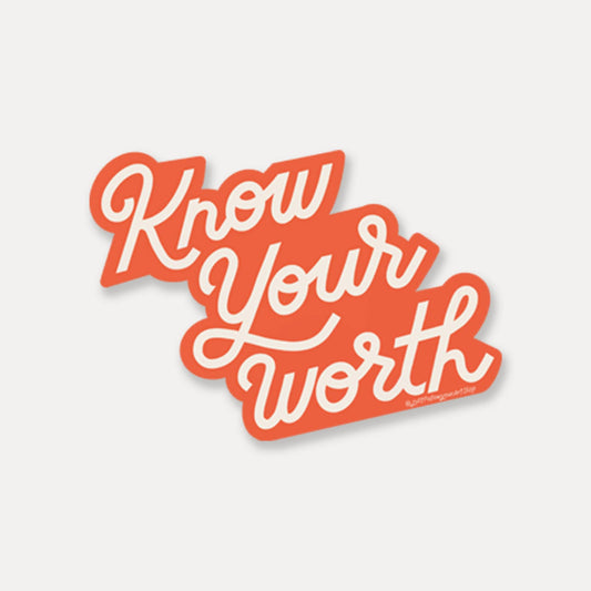 Know Your Worth Vinyl Sticker