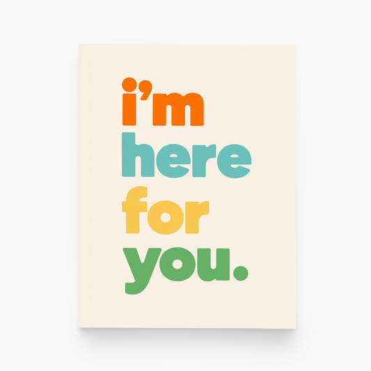 Poster with 'I'm here for you.' text in colorful letters on a beige background