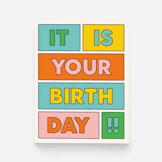 Colorful text card with 'It is your birthday!' on a white background