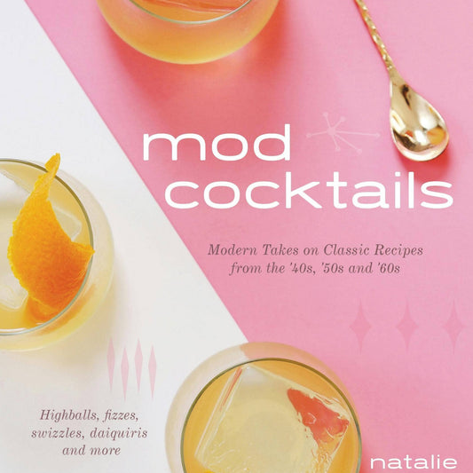 Book cover of 'mod cocktails' with cocktails and a spoon on a pink and white background