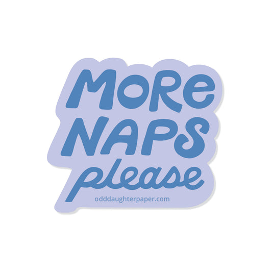 Sticker with 'More Naps Please' text on a light purple background