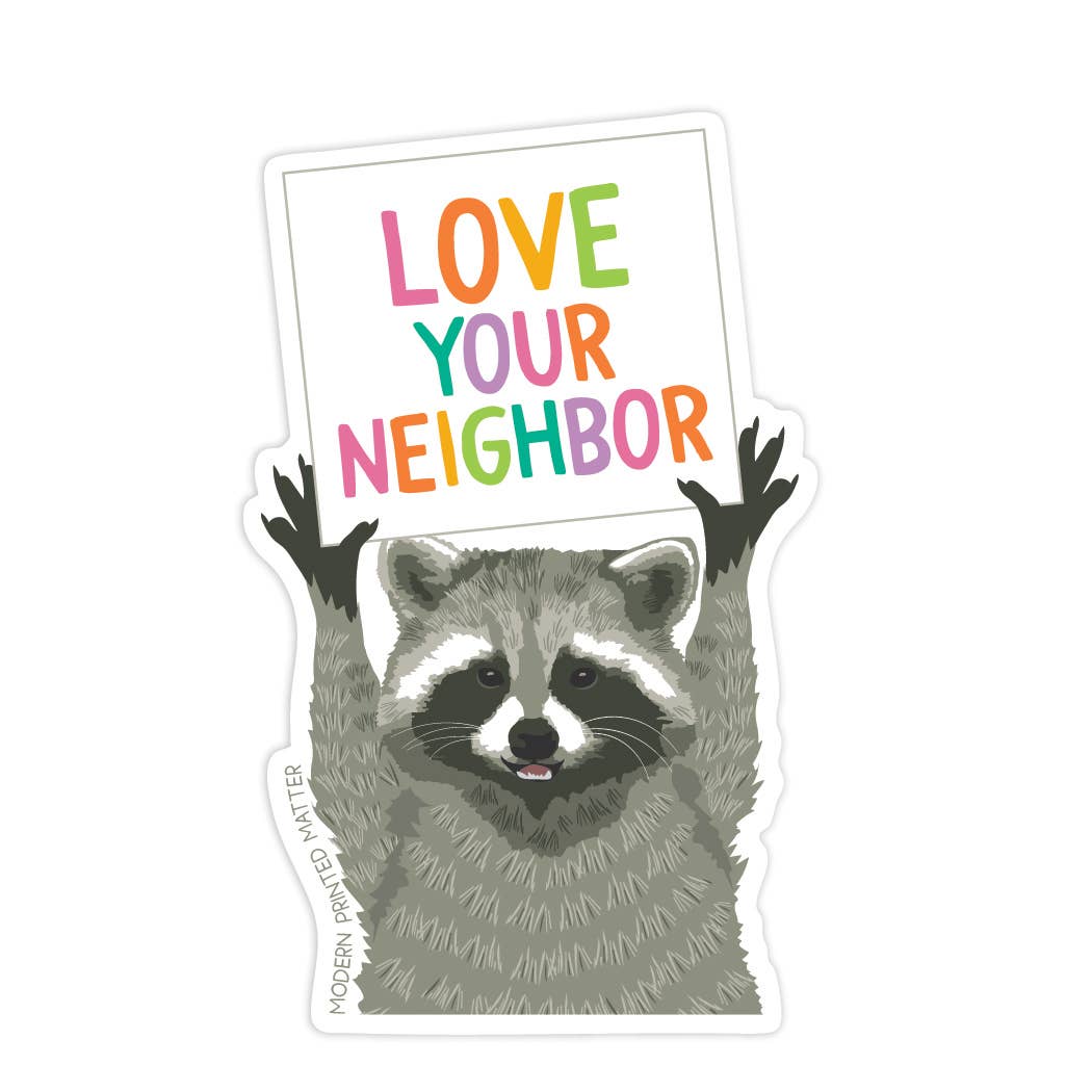 Raccoon holding a sign with 'Love Your Neighbor' text on a white background
